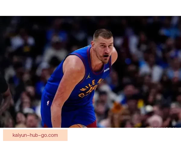 约基奇22分14板14助攻再创历史替补奇兵崛起成队史第一人震撼全场